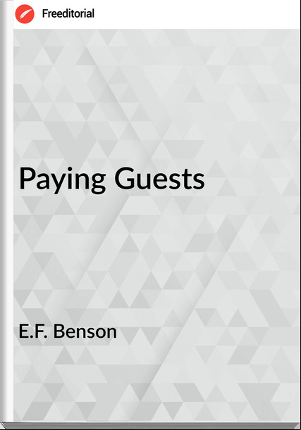 E.F. Benson - Paying Guests