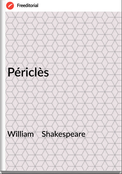 William    Shakespeare Périclès