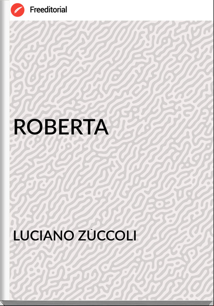 LUCIANO ZÙCCOLI - ROBERTA