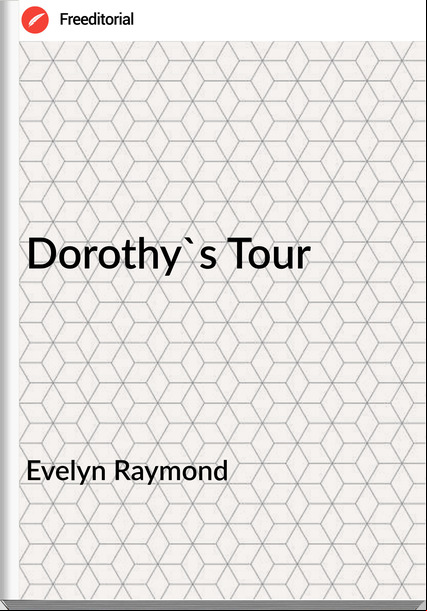 Evelyn Raymond Dorothy's Tour