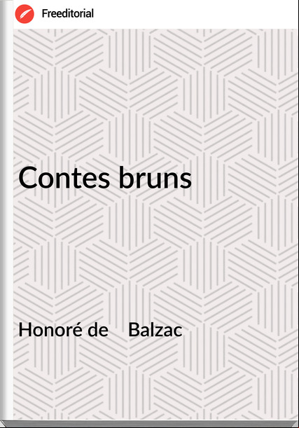 Honoré de    Balzac - Contes bruns