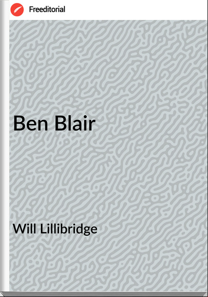 Will Lillibridge - Ben Blair