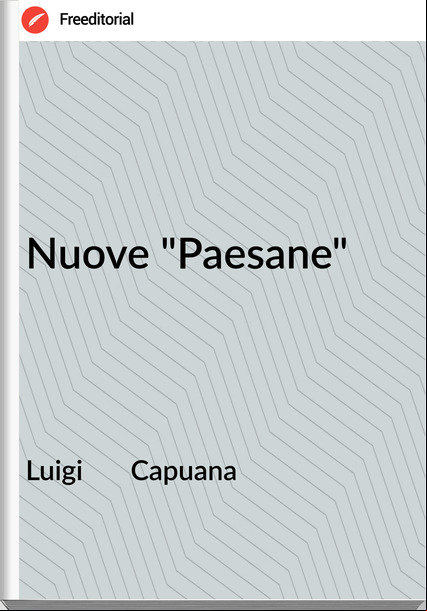 Luigi Capuana Nuove "Paesane"