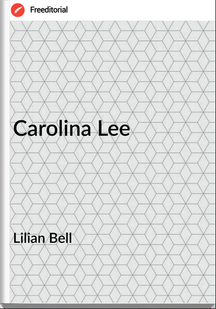 Lilian Bell - Carolina Lee