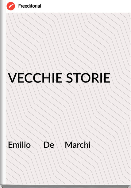 Emilio De Marchi VECCHIE STORIE