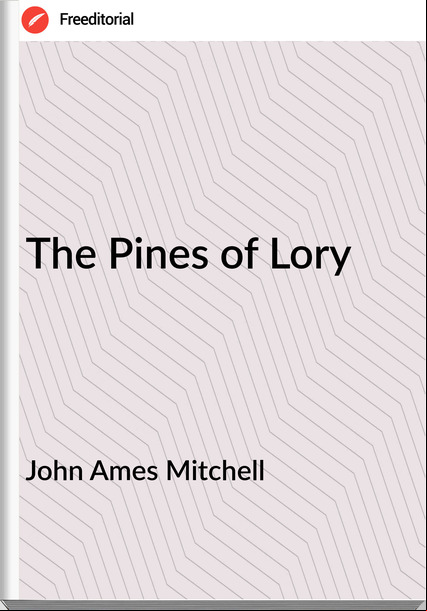 John Ames Mitchell - The Pines of Lory