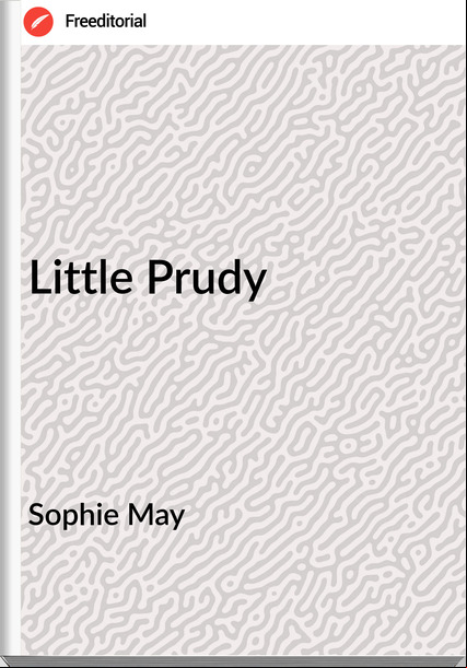 Sophie May Little Prudy