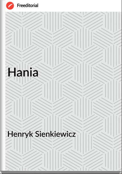 Henryk Sienkiewicz Hania