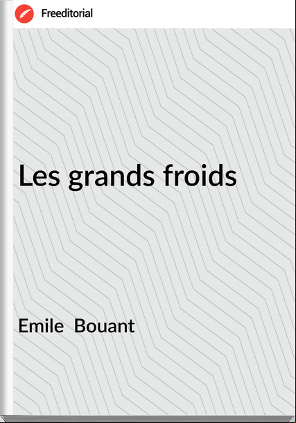 Emile  Bouant - Les grands froids
