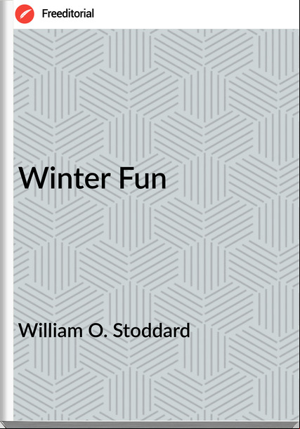 William O. Stoddard Winter Fun