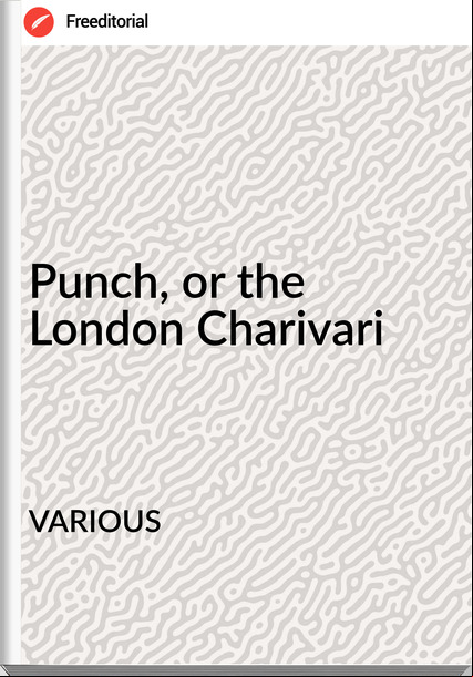               VARIOUS - Punch, or the London Charivari