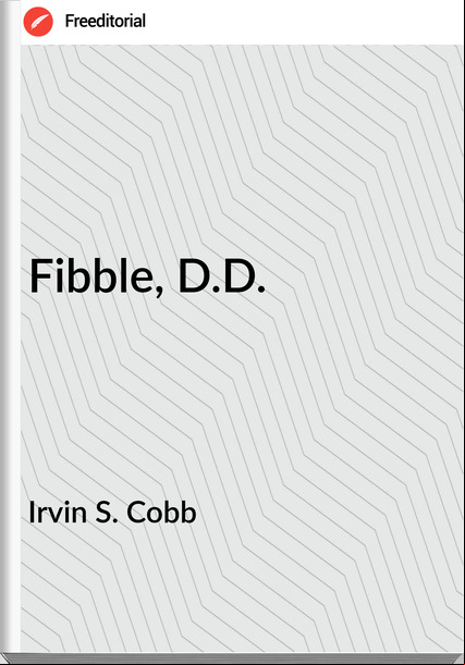 Irvin S. Cobb Fibble, D.D.
