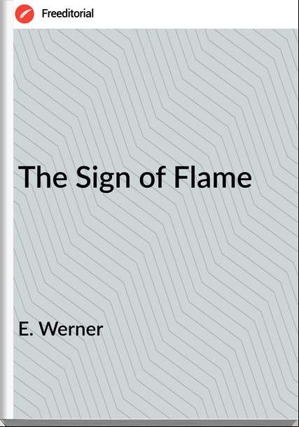 E. Werner The Sign of Flame