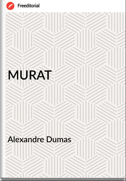 Alexandre Dumas MURAT