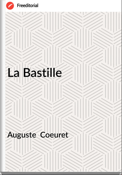Auguste  Coeuret - La Bastille