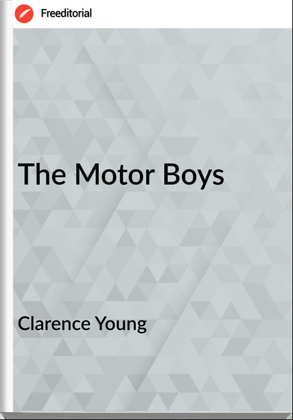 Clarence Young - The Motor Boys