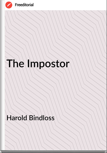 Harold Bindloss - The Impostor