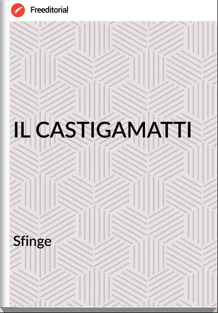 Sfinge IL CASTIGAMATTI