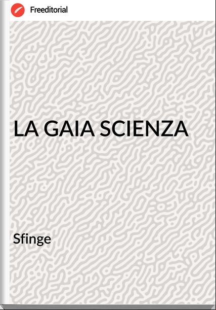 Sfinge LA GAIA SCIENZA