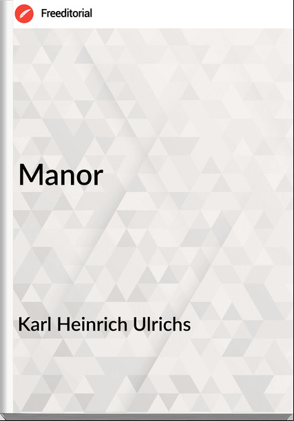 Karl Heinrich Ulrichs - Manor