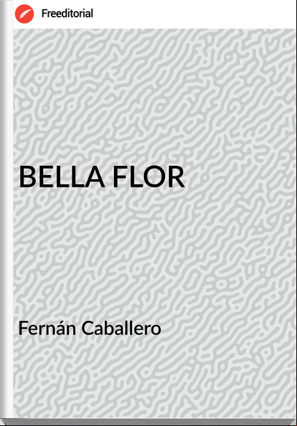 Fernán Caballero BELLA FLOR