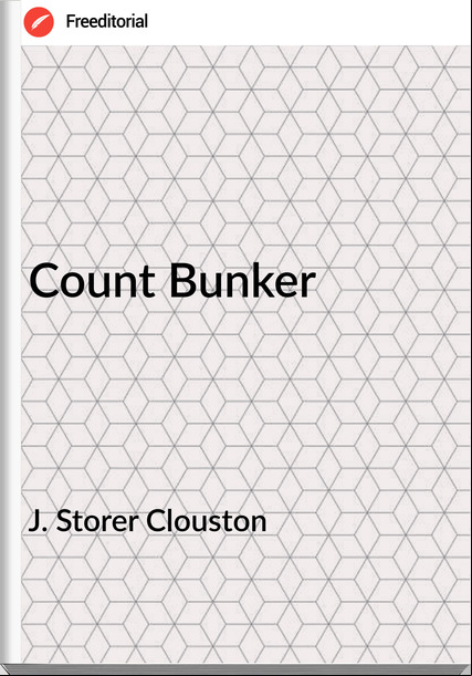J. Storer Clouston Count Bunker