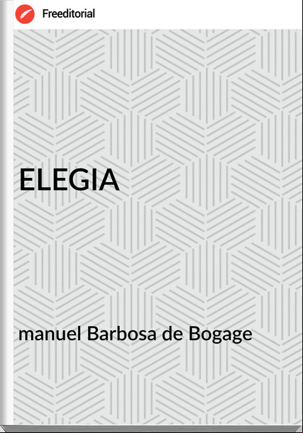 manuel Barbosa de Bogage - ELEGIA