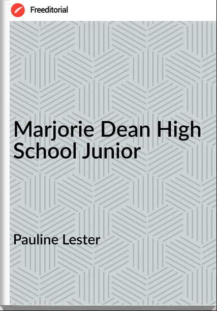 Pauline Lester  - Marjorie Dean High School Junior