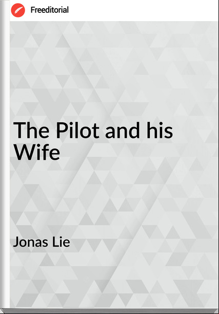 Jonas Lie - The Pilot and his Wife