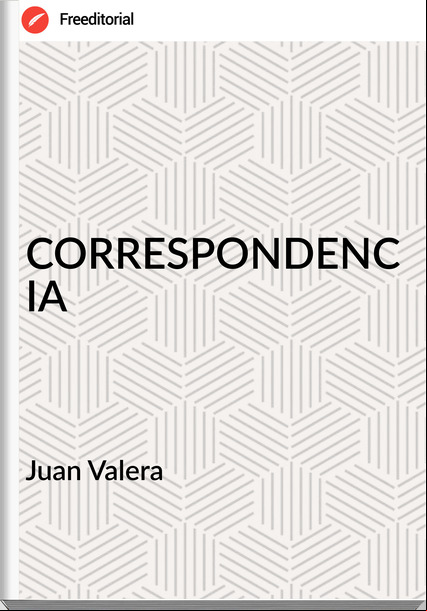  Juan Valera   - CORRESPONDENCIA