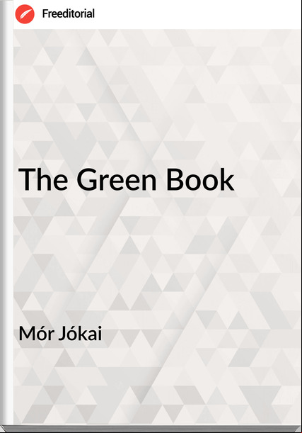 Mór Jókai The Green Book