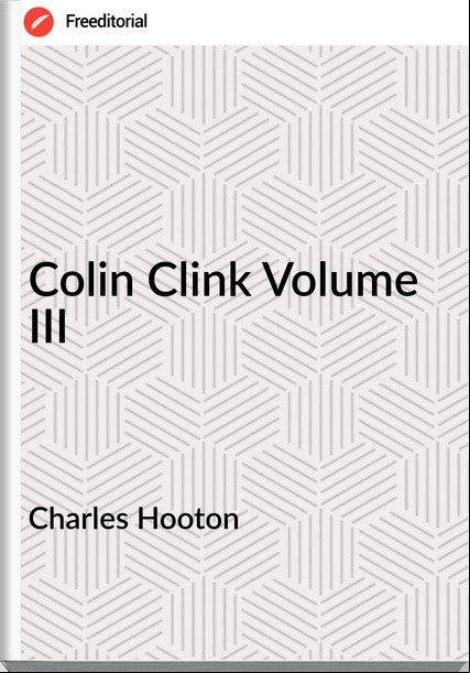 Charles Hooton - Colin Clink Volume III