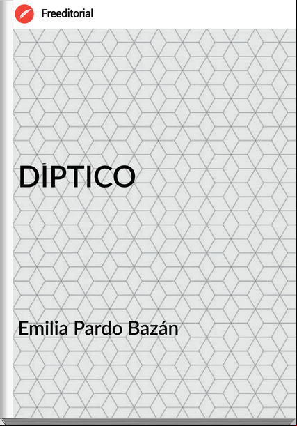   Emilia Pardo Bazán    - DÍPTICO