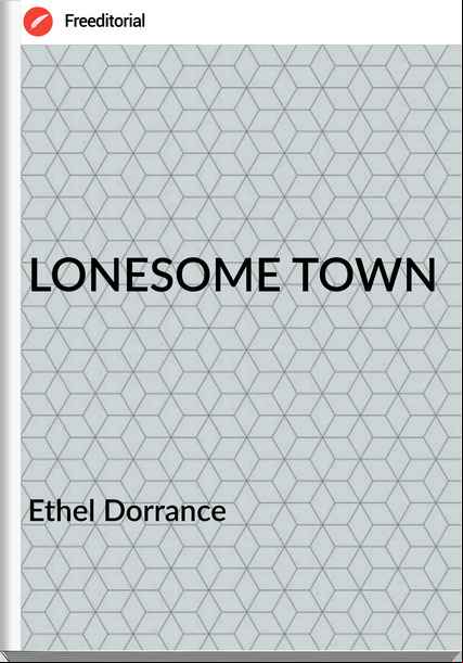 Ethel Dorrance - LONESOME TOWN