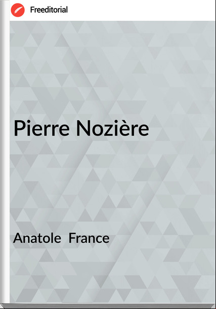 Anatole   - Pierre Nozière