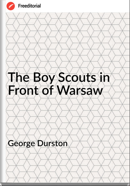 George Durston - The Boy Scouts in Front of Warsaw
