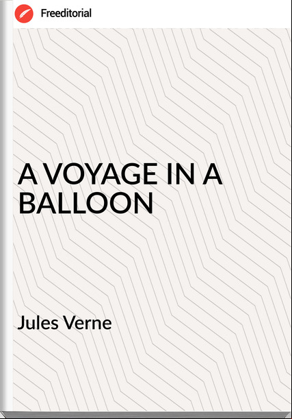 Jules Verne A VOYAGE IN A BALLOON
