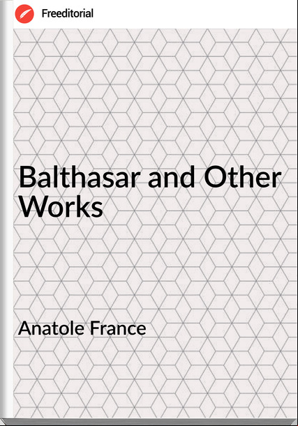 Anatole   - Balthasar and Other Works