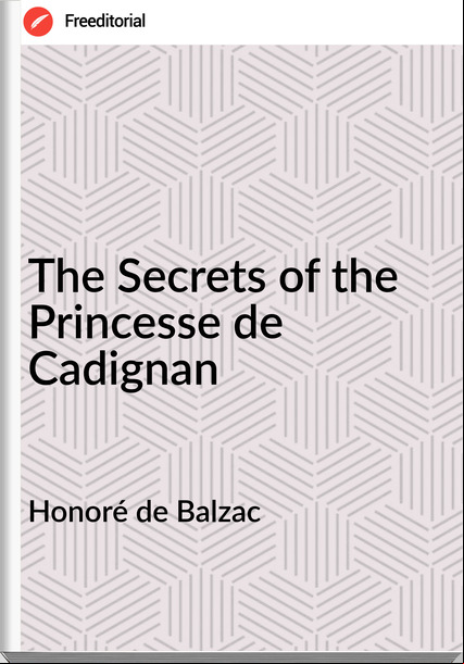 Honoré de Balzac  - The Secrets of the Princesse de Cadignan