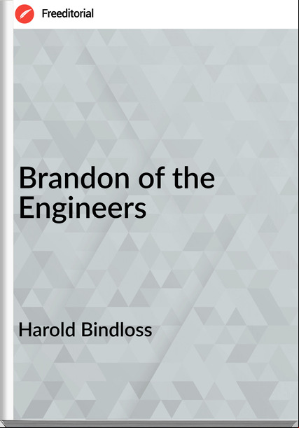 Harold Bindloss - Brandon of the Engineers