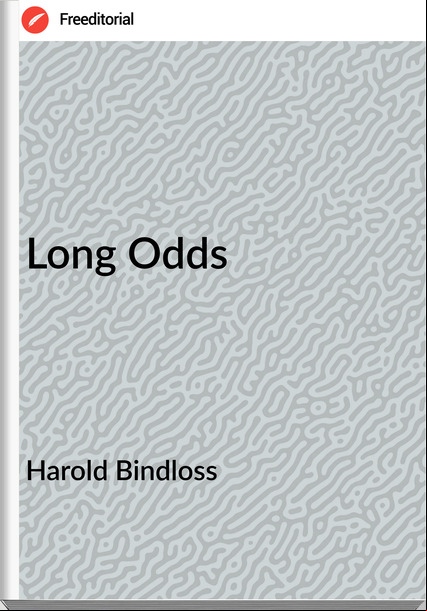 Harold Bindloss Long Odds