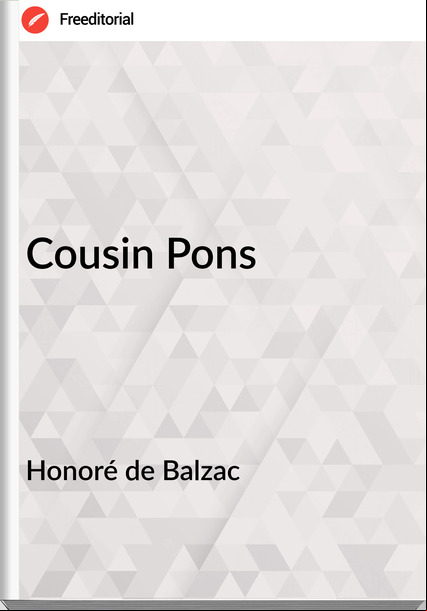 Honoré de Balzac  - Cousin Pons
