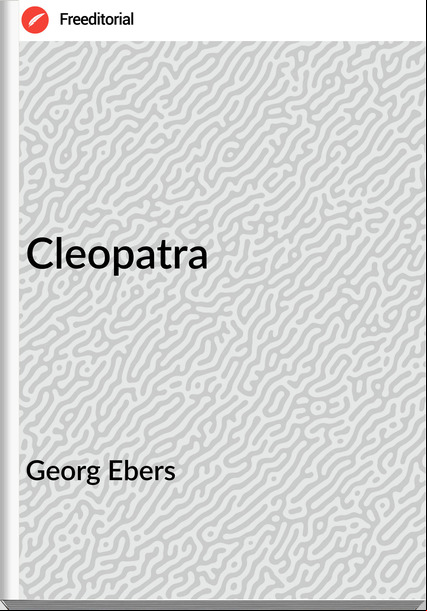 Georg Ebers Cleopatra