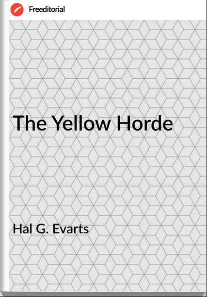 Hal G. Evarts - The Yellow Horde