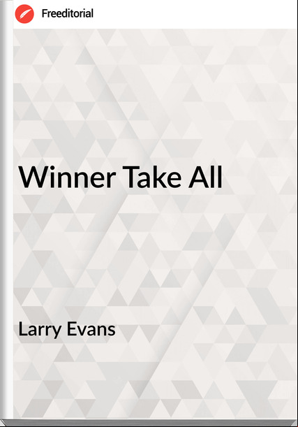 Larry Evans - Winner Take All