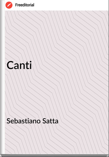 Sebastiano Satta - Canti