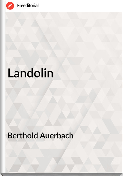 Berthold Auerbach Landolin