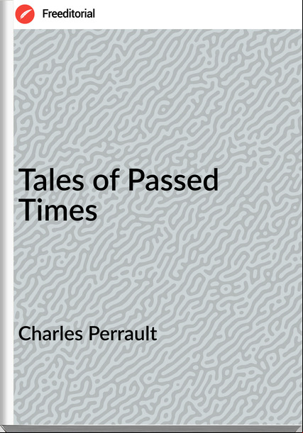 Charles Perrault Tales of ed Times