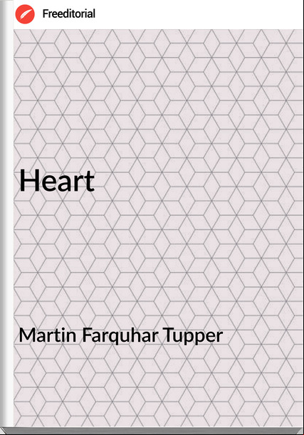 Martin Farquhar Tupper Heart