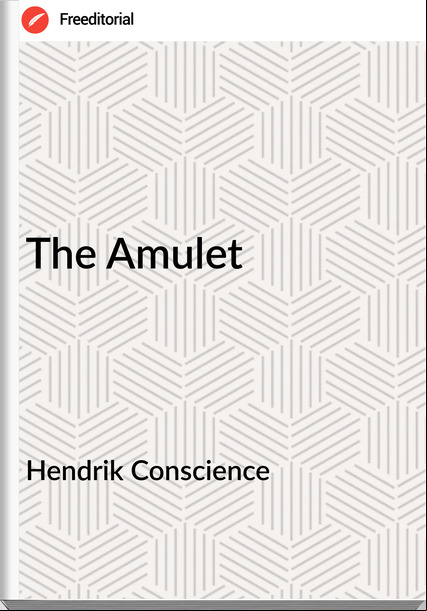 Hendrik Conscience The Amulet